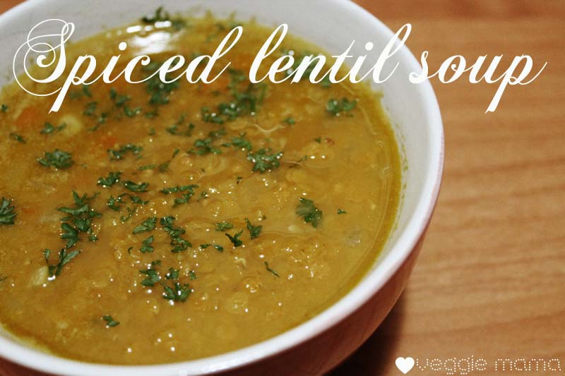 spiced lentil soup Veggie Mama